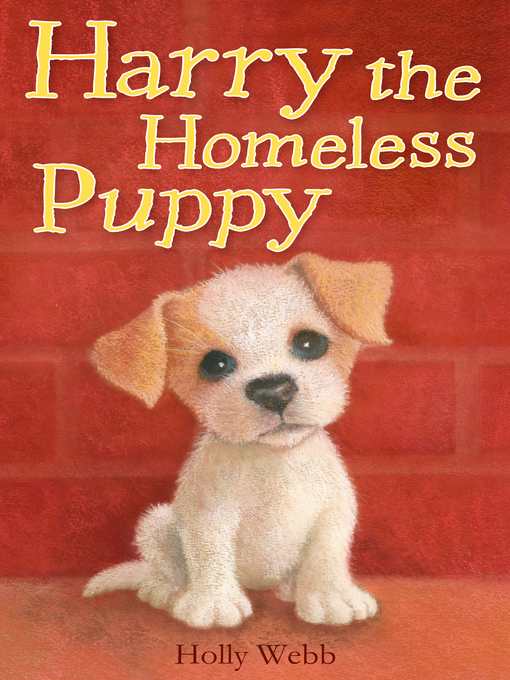 Title details for Harry the Homeless Puppy by Holly Webb - Wait list